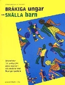 Bråkiga ungar och snälla barn : erfarenheter från pedagogiskt arbete med barn och ungdomar med Asperger syndrom; Ann-Christin Thimon; 1998