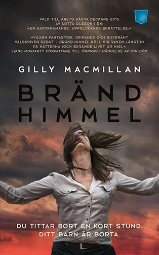 Bränd himmel; Gilly Macmillan; 2016