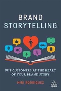 Brand storytelling : put customers at the heart of your brand story; Miri Rodriguez; 2020