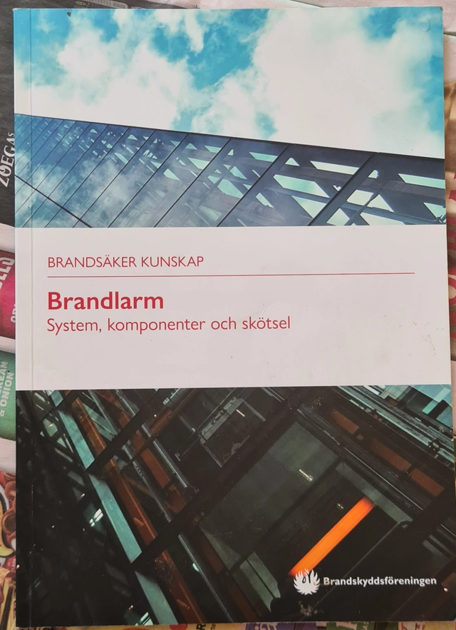 Brandlarm : system, komponenter och skötsel; Svenska Brandskyddsföreningen; 2018