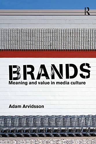 Brands : meaning and value in media culture; Adam Arvidsson; 2006