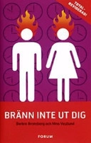 Bränn inte ut dig; Barbro Bronsberg, Nina Vestlund; 2004