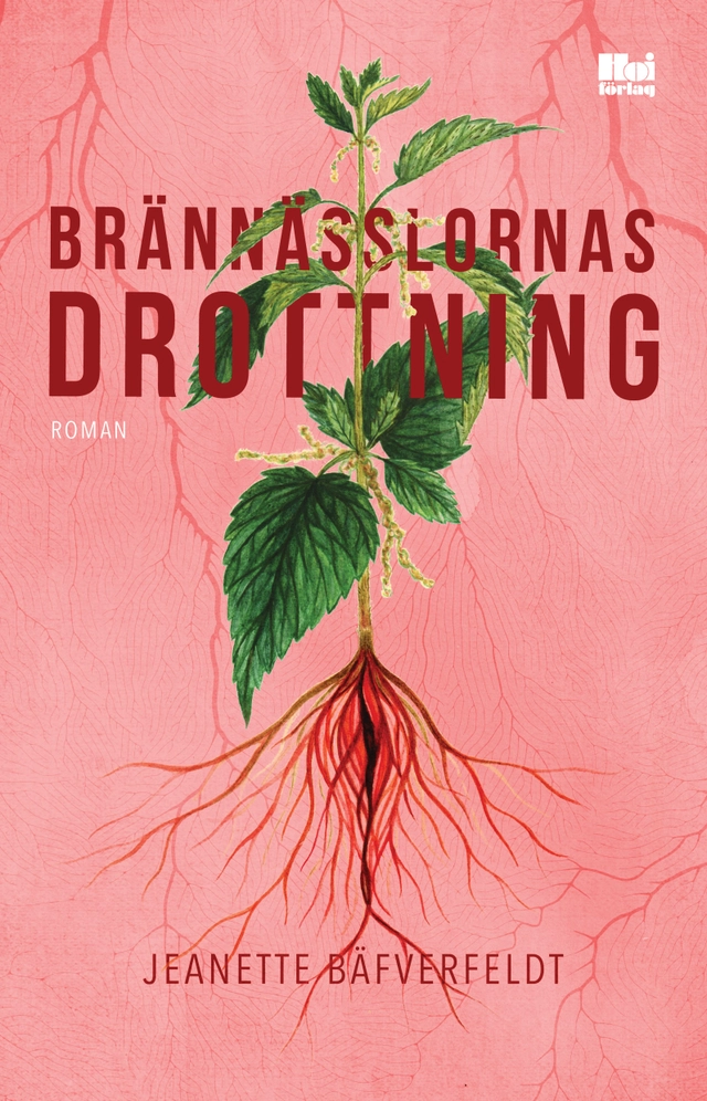 Brännässlornas drottning; Jeanette Bäfverfeldt; 2021