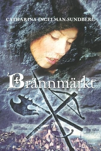 Brännmärkt; Catharina Ingelman-Sundberg; 2006