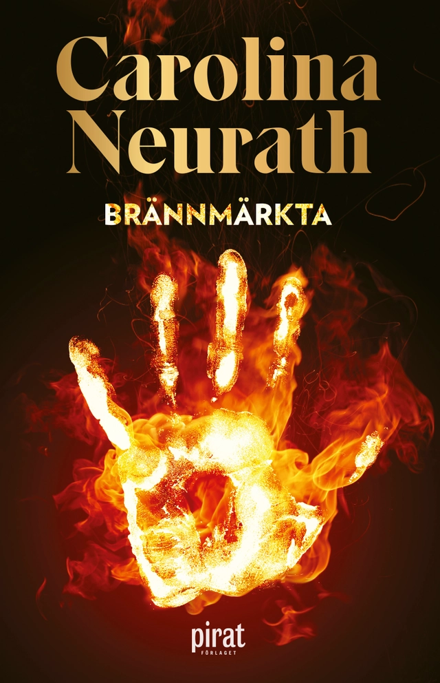 Brännmärkta; Carolina Neurath; 2019