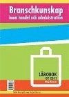 Branschkunskap inom handel och administration - Lärobok; Meg Marnon; 2014