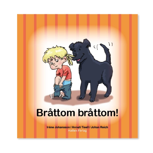 Bråttom bråttom!; Iréne Johansson, Anneli Tisell; 2013
