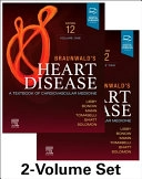 Braunwald's heart disease : a textbook of cardiovascular medicine; Peter Libby, Robert O Bonow, Douglas L Mann, Gordon F Tomaselli, Deepak L Bhatt; 2022