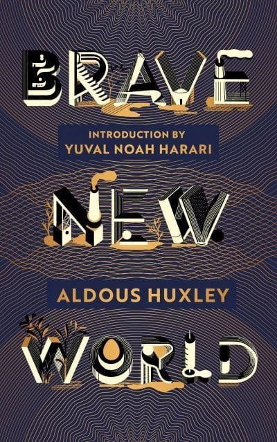 Brave New World - 90th Anniversary Edition with an Introduction by Yuval No; Aldous Huxley; 2022