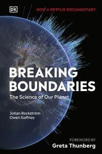 Breaking boundaries : the science of our planet; Owen Gaffney; 2021