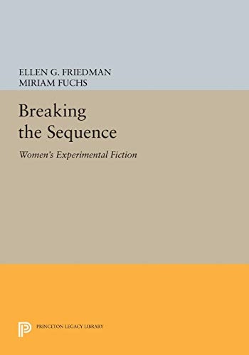 Breaking the Sequence; Ellen G Friedman, Miriam Fuchs; 2014