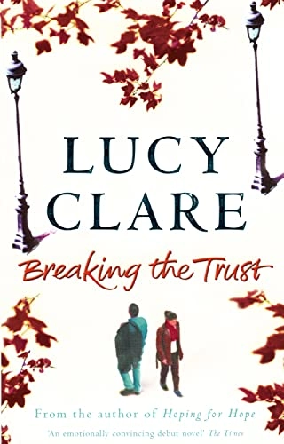 Breaking the Trust; Lucy Clare; 2002