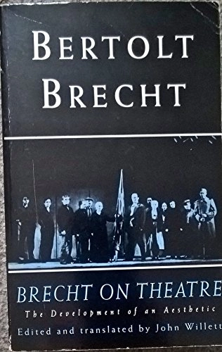 Brecht on theatre : the development of an aesthetic; Bertolt Brecht; 1990