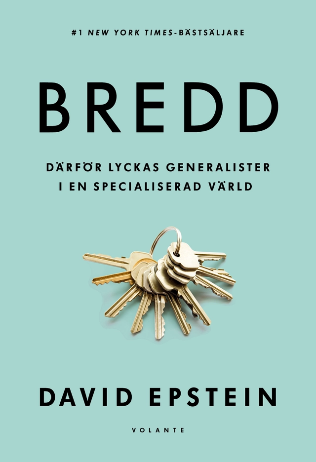 Bredd : därför lyckas generalister i en specialiserad värld; David Epstein; 2020