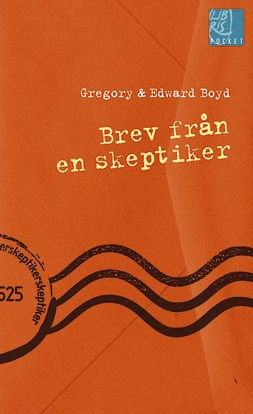 Brev från en skeptiker; Gregory Boyd, Edward Boyd; 2007