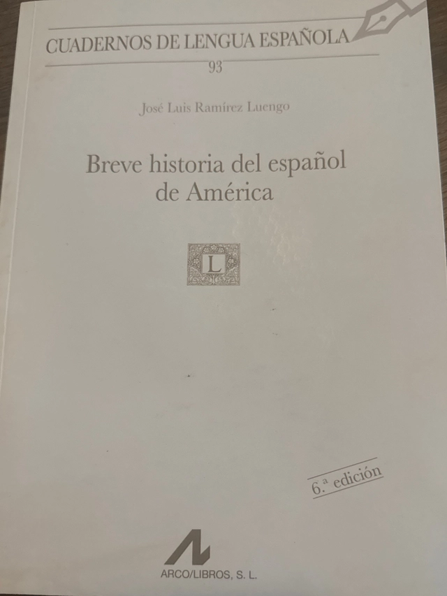 Breve historia del español de América ; José Luis Ramírez Luengo ; 2024
