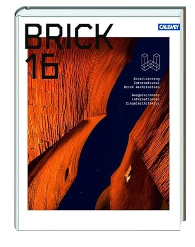 Brick 16: Award-winning International Brick Architecture : Ausgezeichnete Internationale Ziegelarchitektur, Volym 20