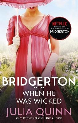 Bridgerton: When He Was Wicked (Bridgertons Book 6); Julia Quinn; 2021