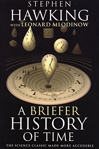 Briefer History of Time; Leonard Mlodinow, Stephen Hawking; 2008