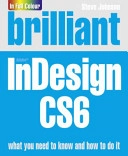 Brilliant InDesign CS6Brilliant guides; Steve Johnson; 2012