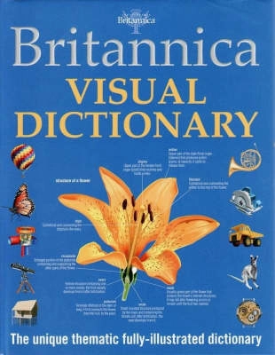 Britannica visual dictionary : [the unique thematic fully-illustrated dictionary]; Jean-Claude Corbeil; 2008