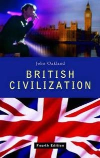 British civilization : an introduction; John Oakland; 1998
