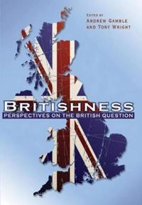 Britishness: Perspectives on the British Question; Andrew Gamble, Tony Wright; 2009
