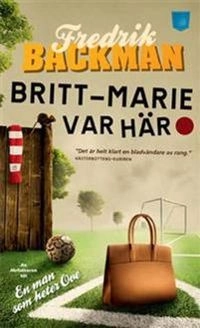 Britt-Marie var här; Fredrik Backman; 2015