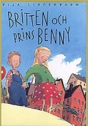 Britten och prins Benny; Pija Lindenbaum; 1996