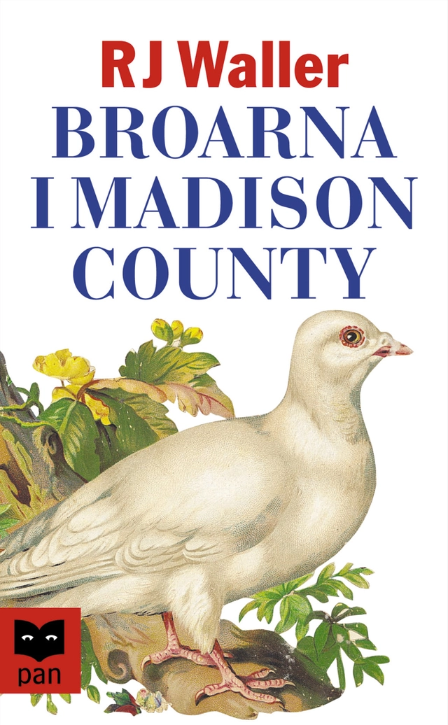Broarna i Madison County; Robert James Waller; 2002