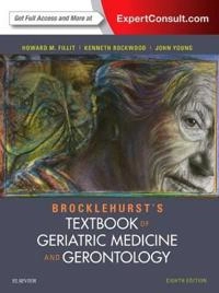 Brocklehurst's textbook of geriatric medicine and gerontology; Howard Fillit, Kenneth Rockwood, John Young; 2017