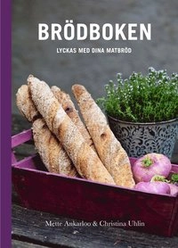 Brödboken : lyckas med dina matbröd; Mette Ankarloo; 2009