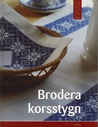Brodera korsstygn; Tove Fevang; 2006