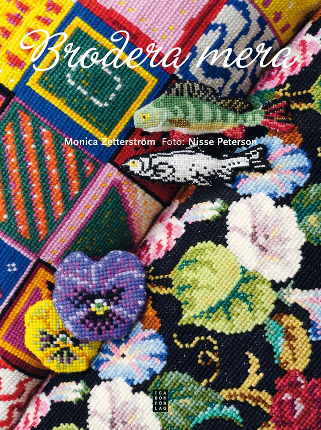 Brodera mera; Monica Zetterström; 2011