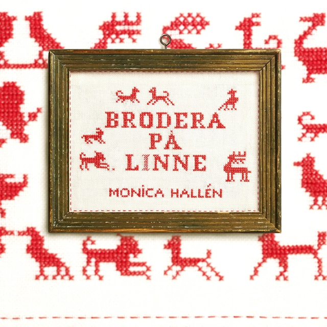 Brodera på linne; Monica Hallén; 2013