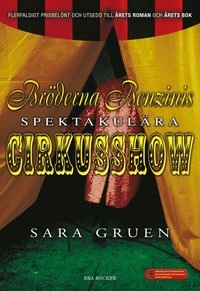 Bröderna Benzinis spektakulära cirkusshow; Sara Gruen; 2007