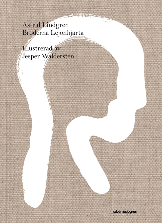 Bröderna Lejonhjärta (illustrerad av Jesper Waldersten); Astrid Lindgren; 2018