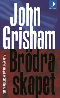 Brödraskapet; John Grisham; 2002