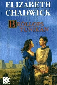 Bröllopstunikan; Elisabeth Chadwick; 1997