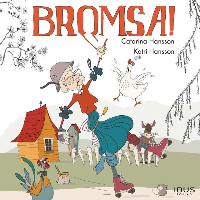 Bromsa!; Catarina Hansson, Mikael Rosengren, Katri Hansson; 2024