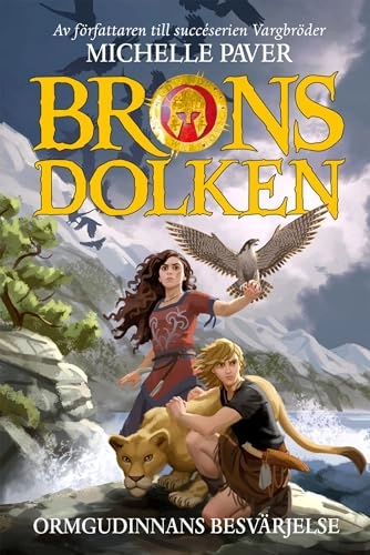 Bronsdolken. Ormgudinnans besvärjelse; Michelle Paver; 2014