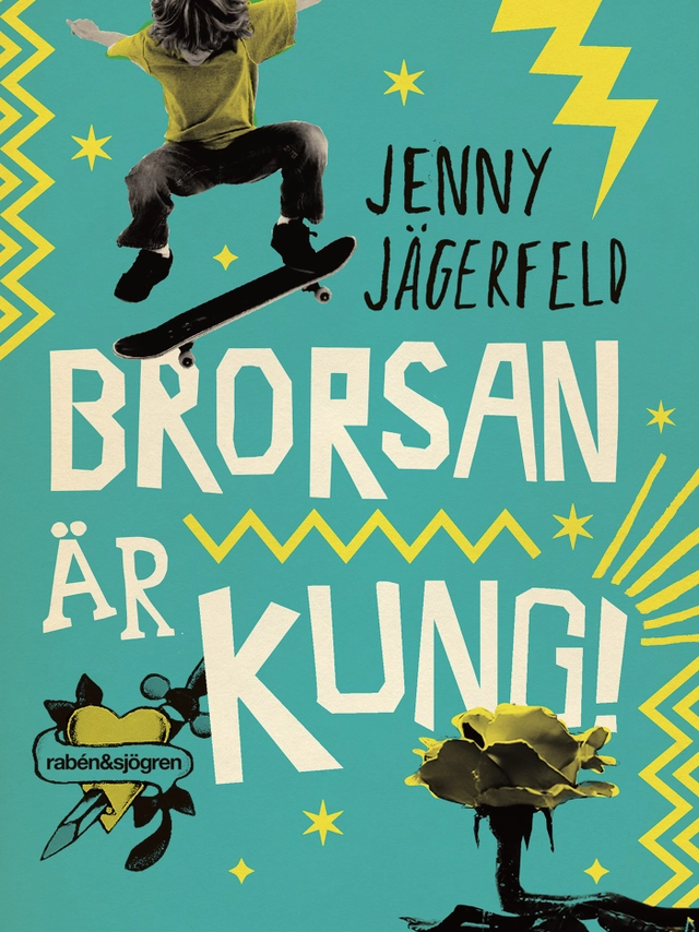 Brorsan är kung!; Jenny Jägerfeld; 2016