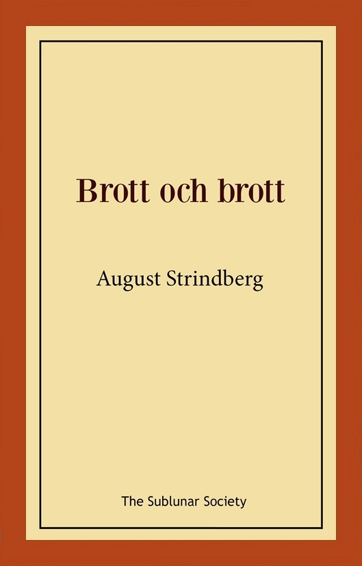 Brott och brott; August Strindberg; 2021