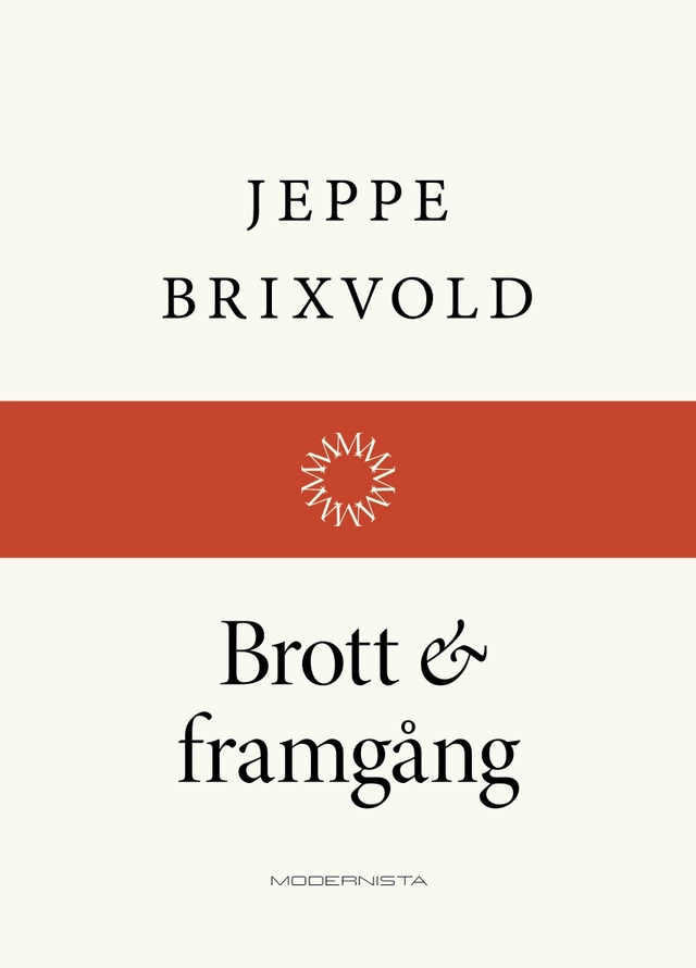 Brott och framgång; Jeppe Brixvold; 2010