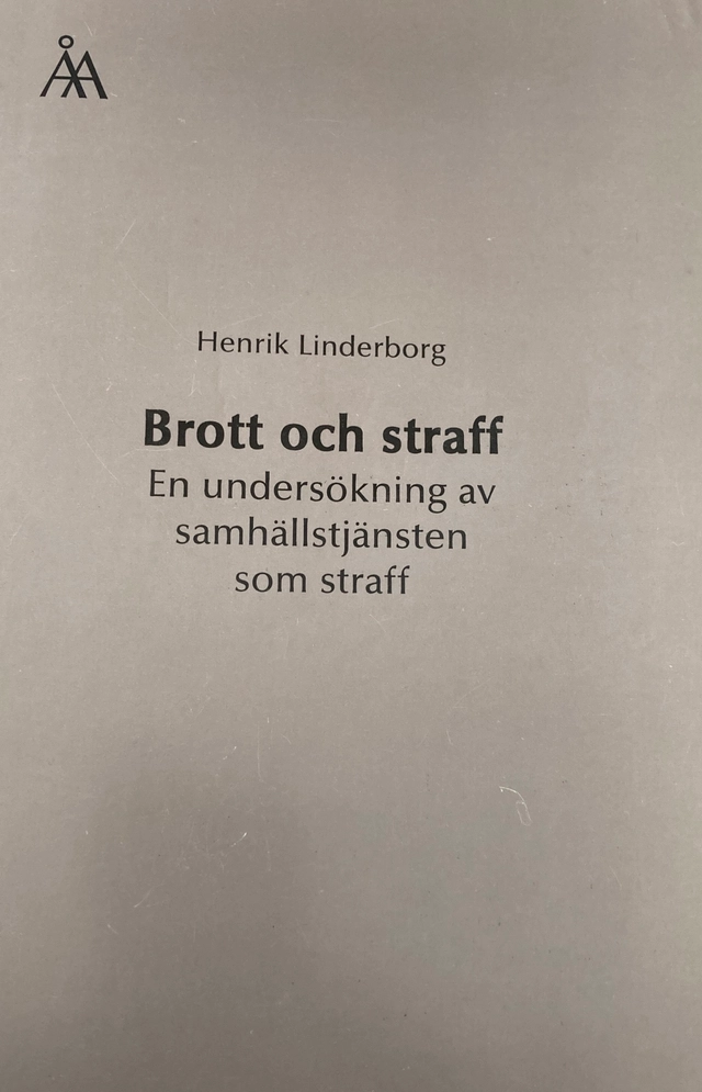 Brott och straff : en undersökning av samhällstjänsten som straff; Henrik Linderborg; 2001