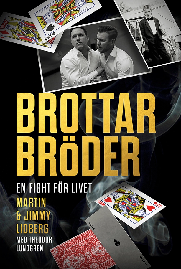 Brottarbröder : en fight för livet; Martin Lidberg, Jimmy Lidberg, Theodor Lundgren; 2021