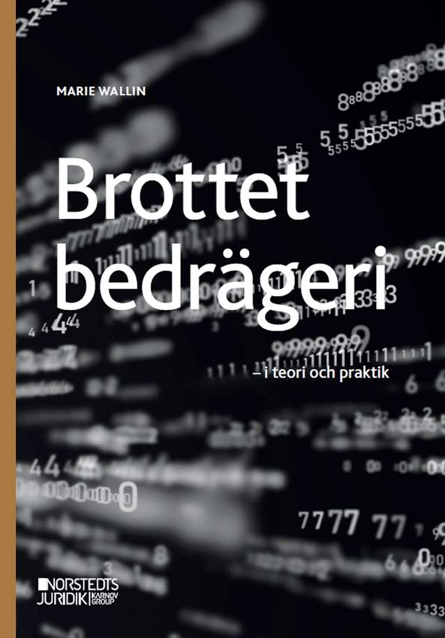 Brottet bedrägeri  : i teori och praktik; Marie Wallin; 2024