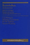 Brottsbalken : Brotten mot person och förmögenhetsbrotten m. m. en kommentar; Lena Holmqvist; 2000