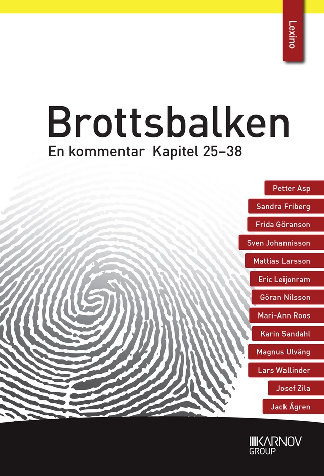 Brottsbalken : en kommentar. Kapitel 25–38 (del 3); Petter Asp; 2018