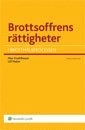 Brottsoffrens rättigheter i brottmålsprocessen; Max Fredriksson, Ulf Malm; 2012